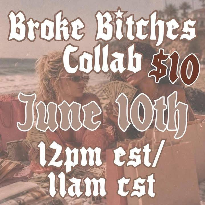 broke bitches collab