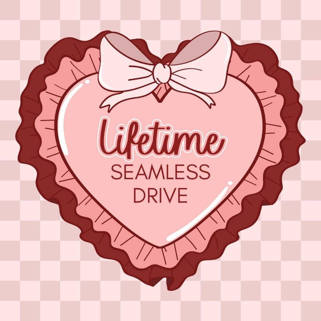 🌸 Lifetime Seamless Drive 🌸