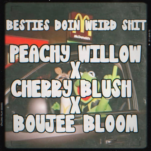 *NO CODES* Besties Doin Weird Shit| Peachy Willow x Cherry Blush x Boujee Bloom Collab