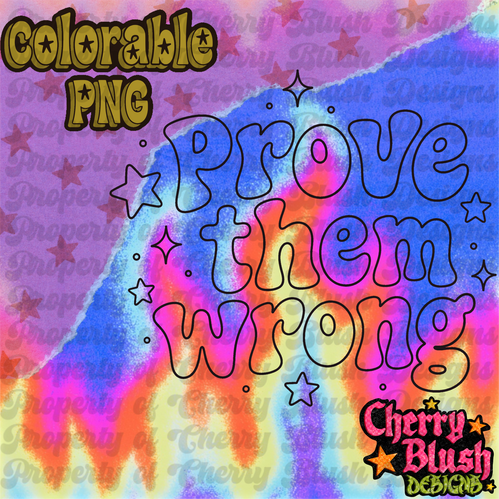 Prove Them Wrong Colorable PNG | Retro Coloring PNG for Sublimation | Commercial Use Digital Download