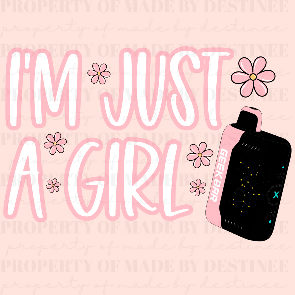 I’m Just a Girl Geek Bar Shirt PNG | Cute Digital Download | Vape Aesthetic Graphic for Sublimation & DIY Tees